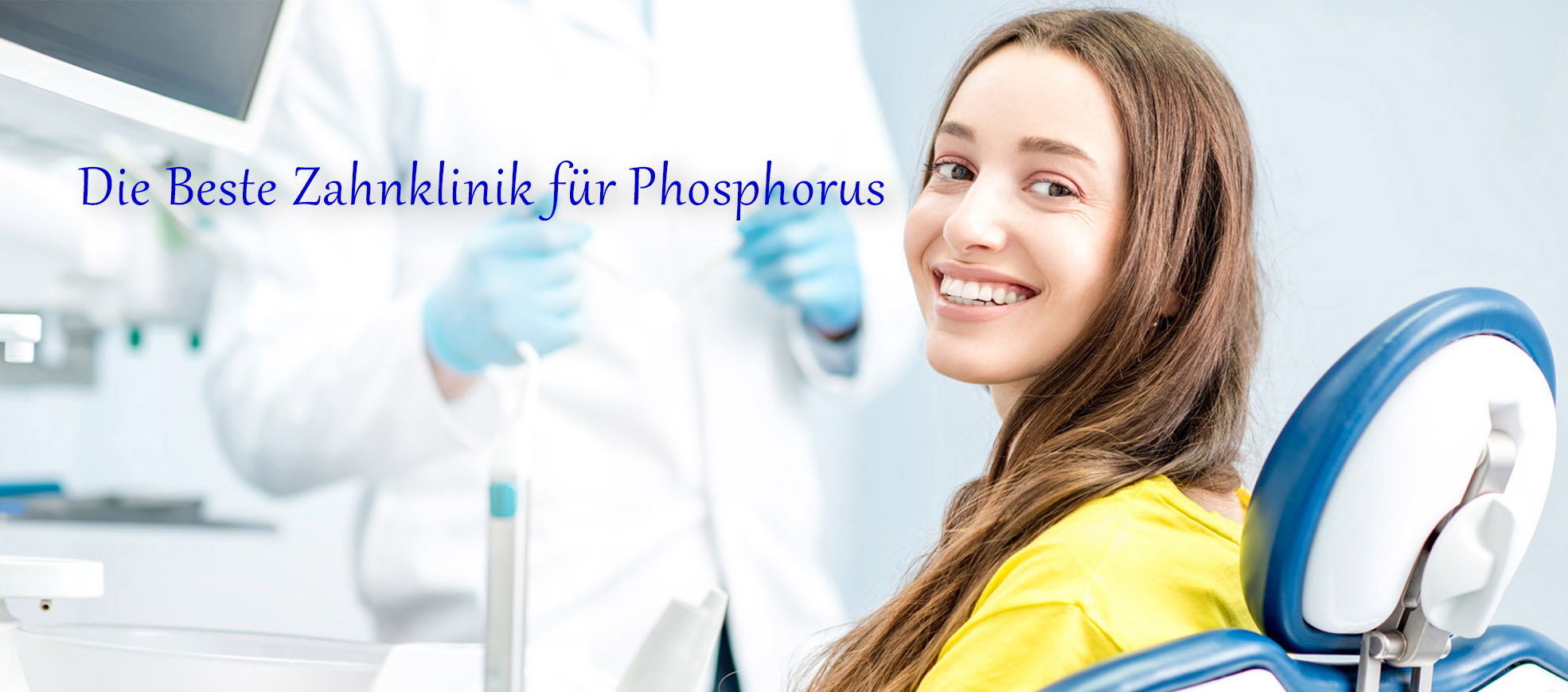 Die beste Zahnklinik für Phosphorus